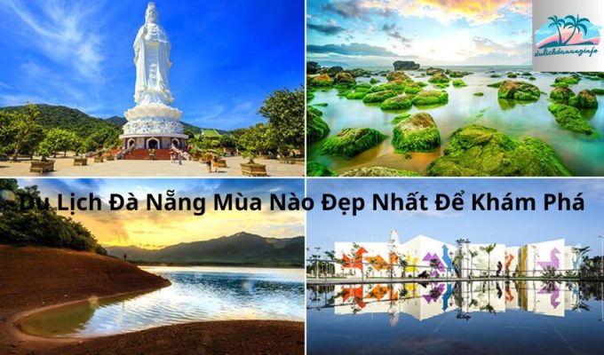 Du Lịch Đà Nẵng Mùa Nào Đẹp Nhất Để Khám Phá