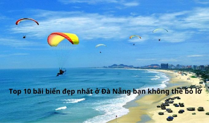 Top 10 bãi biển đẹp nhất ở Đà Nẵng bạn không thể bỏ lỡ